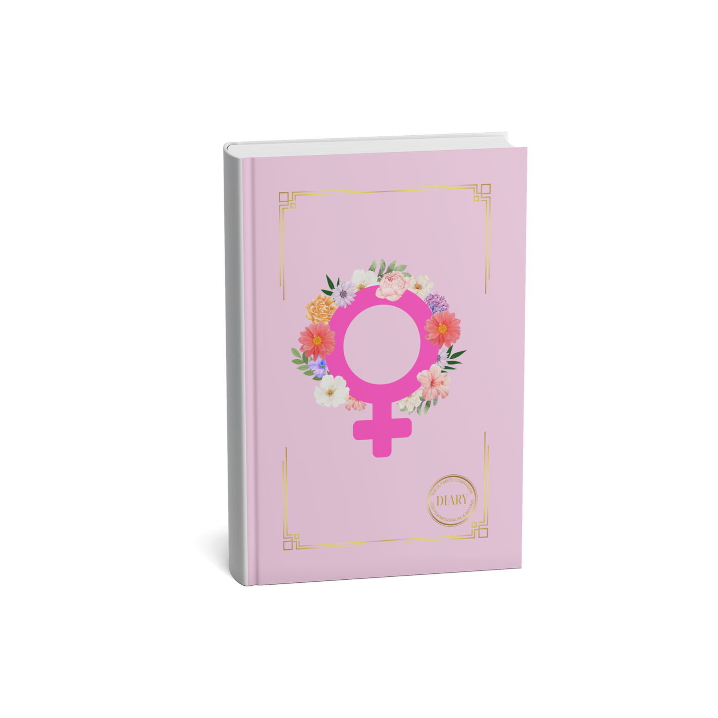 The Ultimate Companion Diary for Perimenopause & Beyond: Celebrating Women's Edition